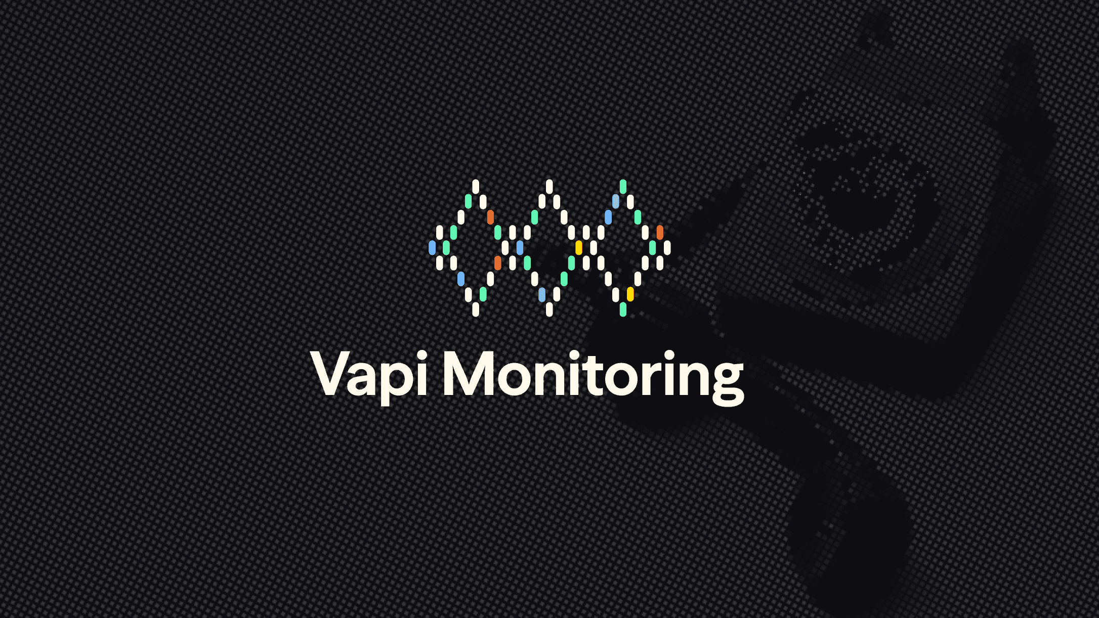 Introducing Vapi Monitoring