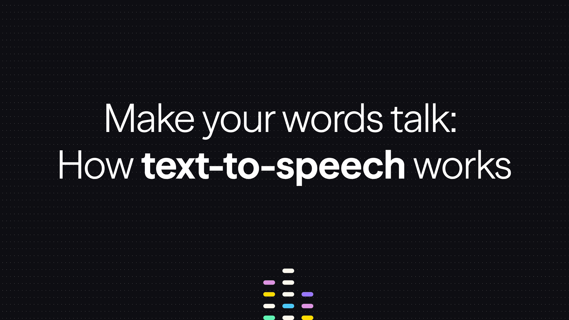 Text-to-Speech: What It Is, How It Works, and Why It Matters'