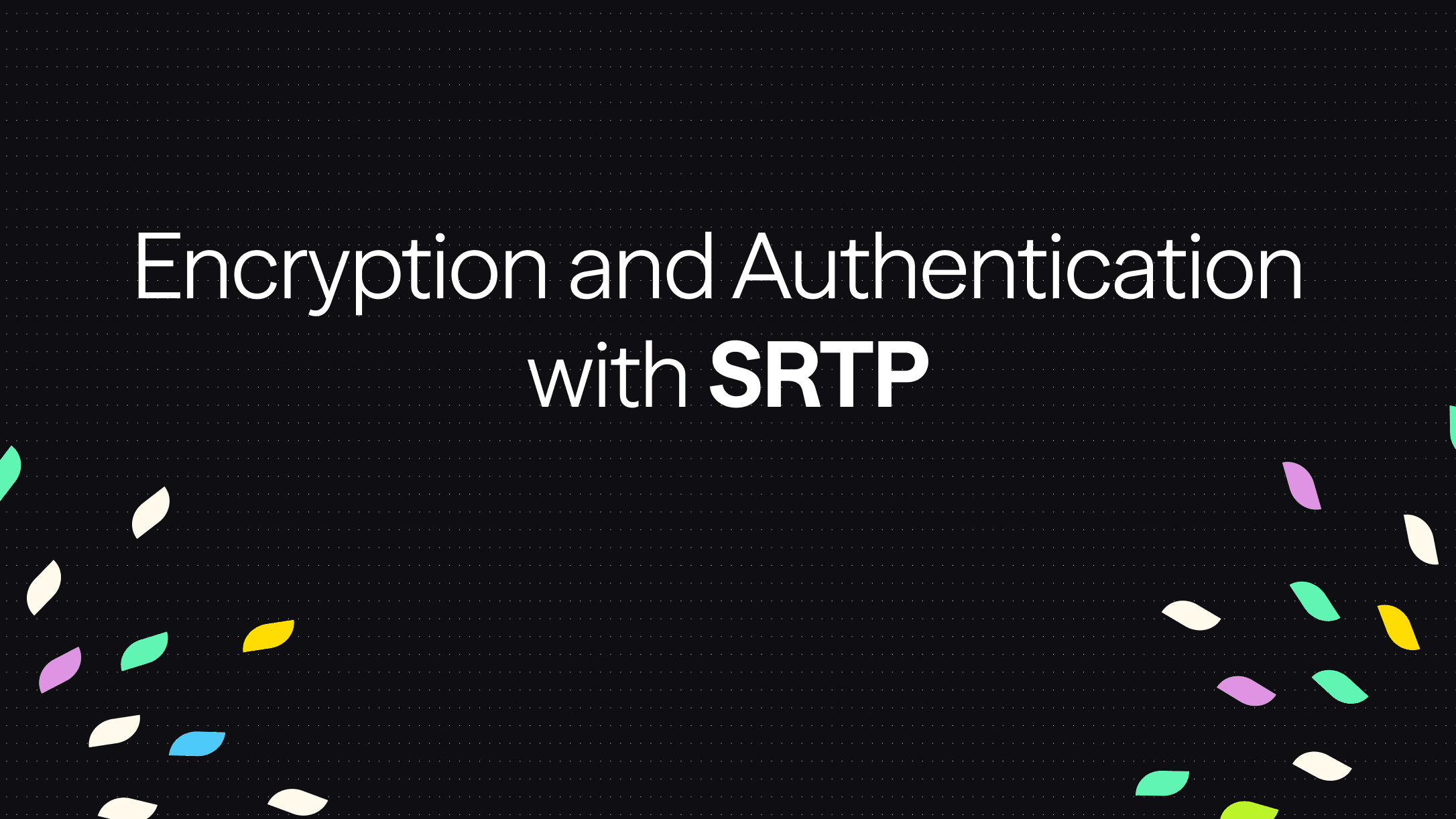 Introduction to SRTP: Secure Real-Time Transport Protocol'
