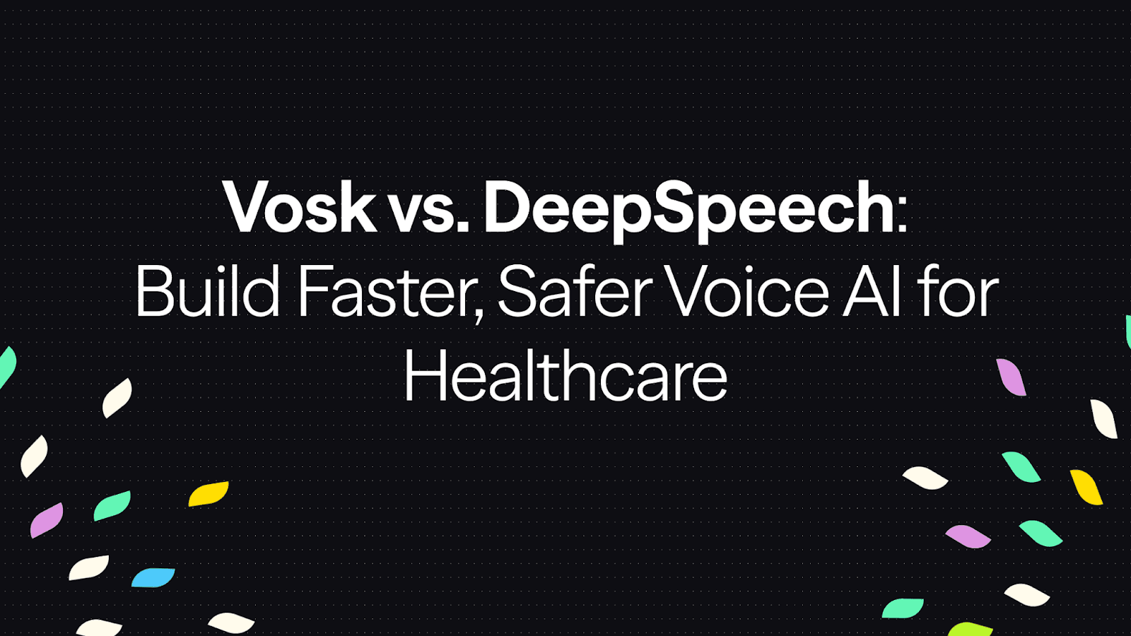Medical AI for Healthcare Developers: Vosk vs. DeepSpeech'