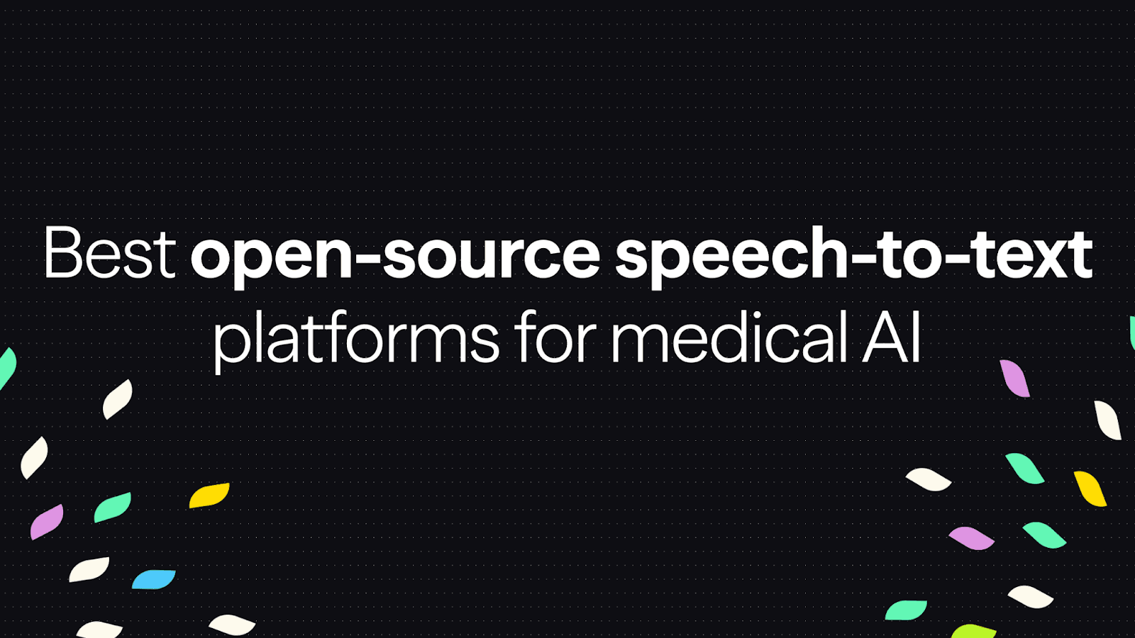 The 10 Best Open-Source Medical Speech-to-Text Software Tools