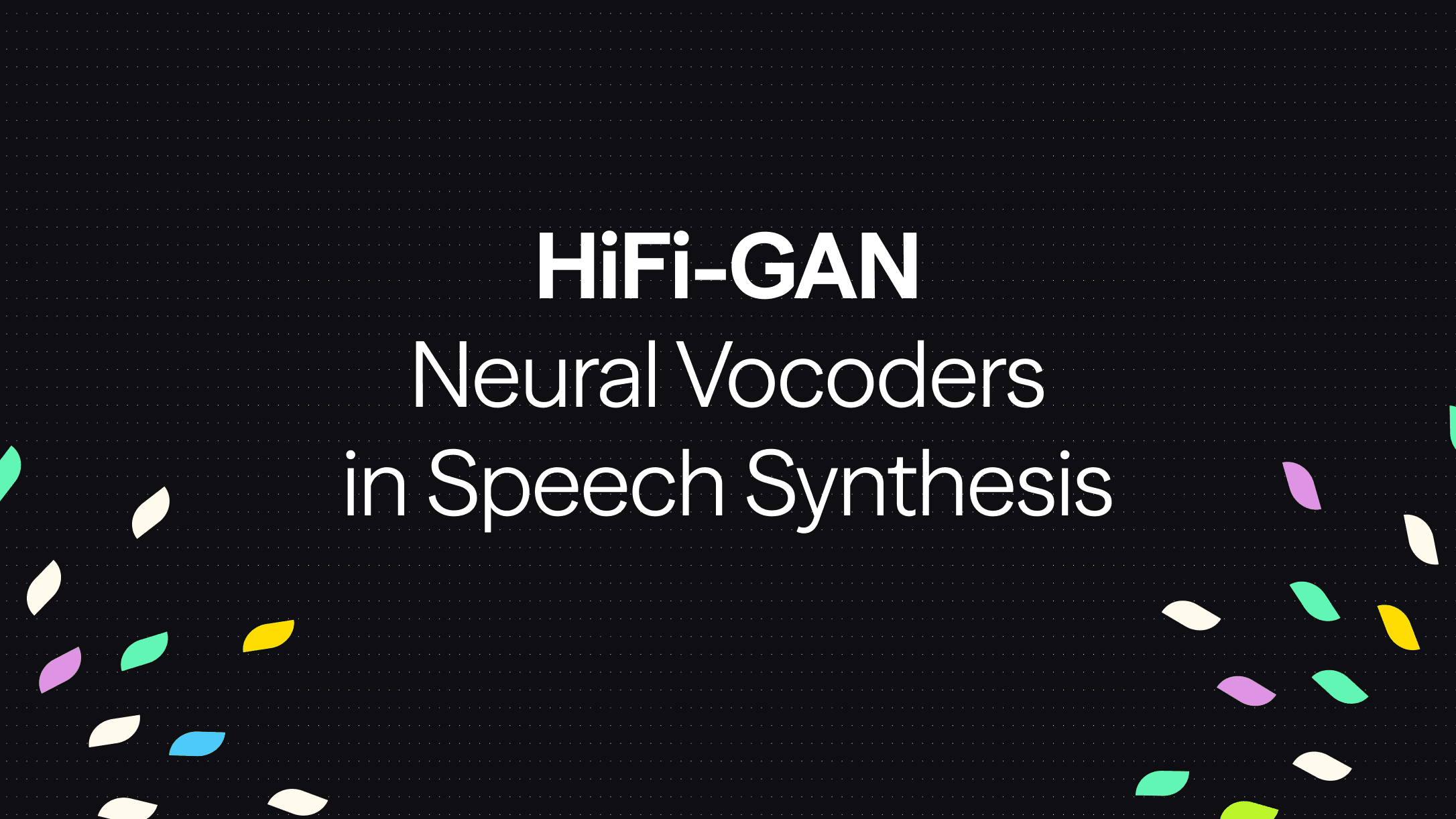 HiFi-GAN Explained: Mastering High-Fidelity Audio in AI Solutions'