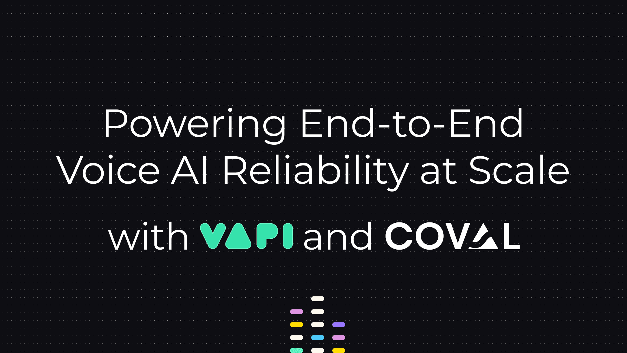 Vapi X Coval: Test Before You Scale'