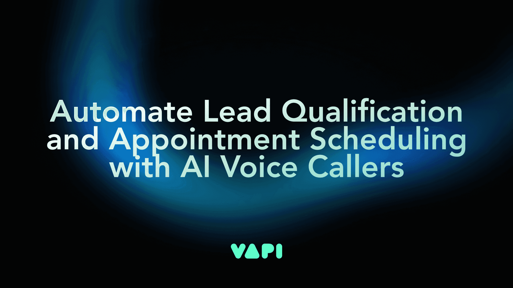 Automate Lead Qualification and Appointment Scheduling with AI Voice Callers